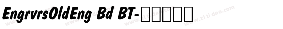EngrvrsOldEng Bd BT字体转换